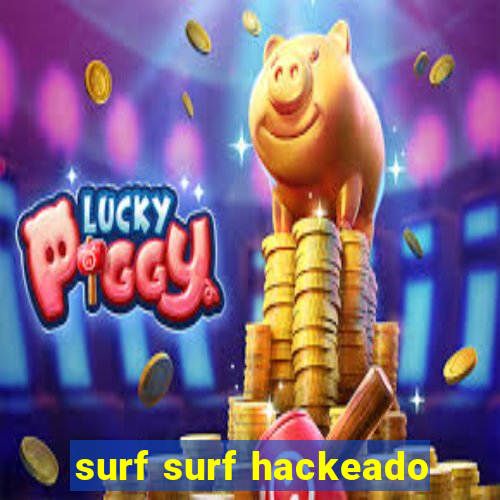 surf surf hackeado